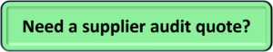 Need a supplier audit quote button 300x58 Tool kit for supplier auditing   Forms, templates, etc.