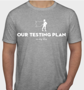 Our testing plan is my life t shirt 279x300 Our testing plan is my life t shirt