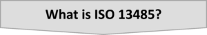 what is ISO 13485 cornerstone 1 300x51 Editorial Page (Internal Use Only)